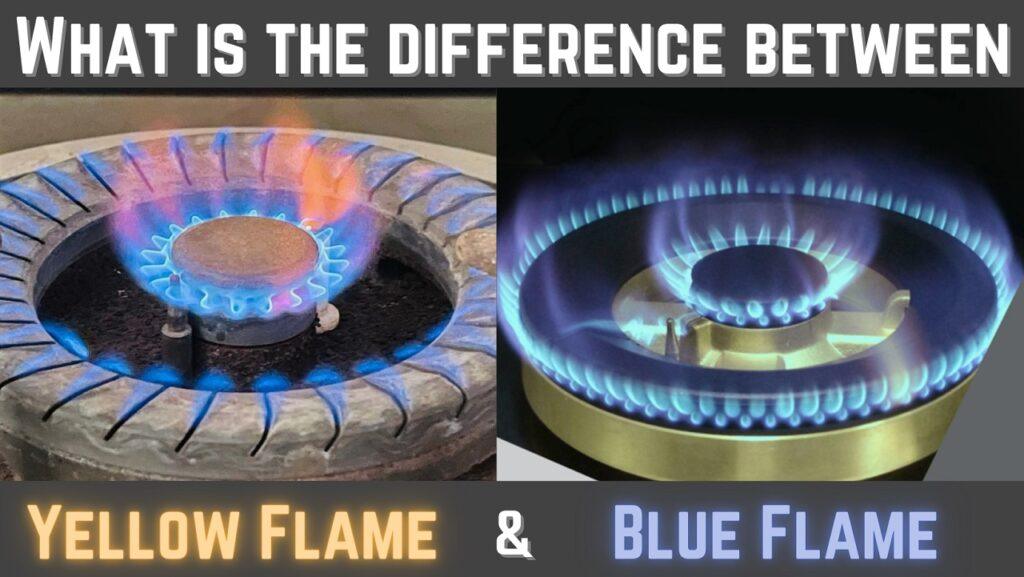 What is the difference between Yellow and Blue flame? (Explained)